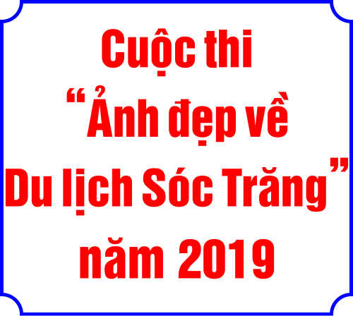 TỈNH SÓC TRĂNG TỔ CHỨC CUỘC THI “ẢNH ĐẸP VỀ DU LỊCH SÓC TRĂNG” NĂM 2019