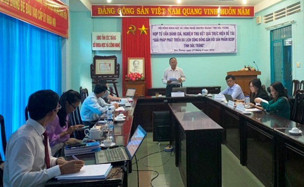 HỘI ĐỒNG KHOA HỌC CẤP TỈNH HỌP THẨM ĐỊNH ĐÁNH GIÁ ĐỀ TÀI GIẢI PHÁP PHÁT TRIỂN DU LỊCH CỘNG ĐỒNG GẮN VỚI SẢN PHẨM OCOP TỈNH SÓC TRĂNG